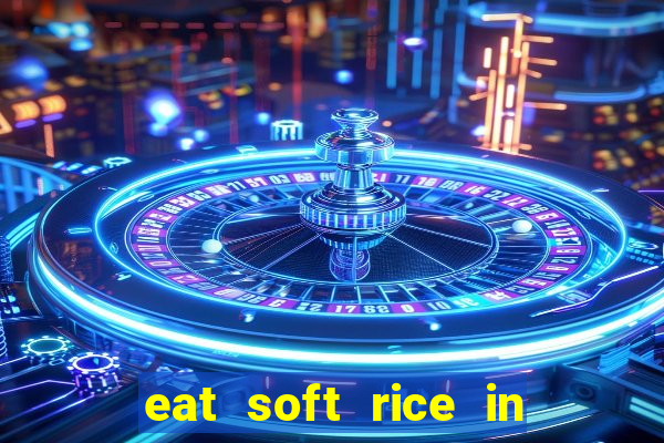 eat soft rice in another world pt br